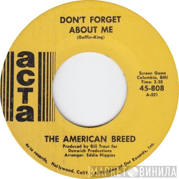  The American Breed  - Don't Forget About Me