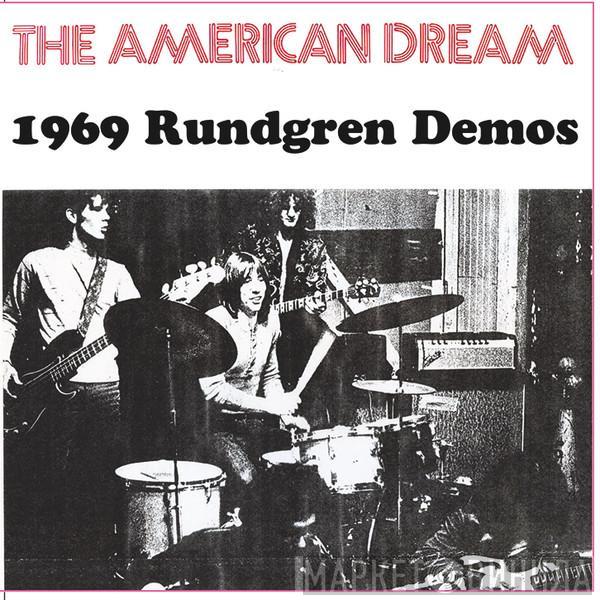  The American Dream  - 1969 Rundgren Demos