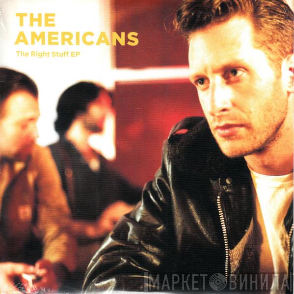 The Americans  - The Right Stuff EP