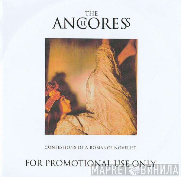  The Anchoress  - Confessions Of A Romance Novelist