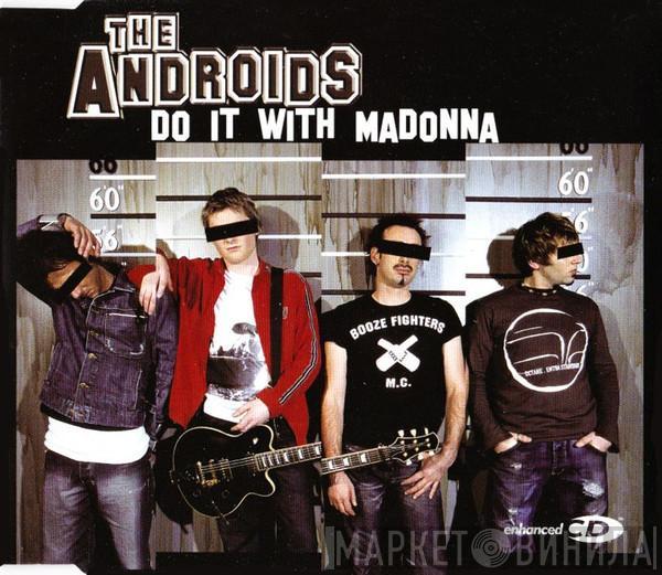 The Androids  - Do It With Madonna