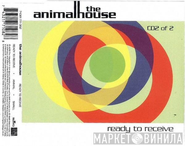 The Animalhouse - Ready To Receive
