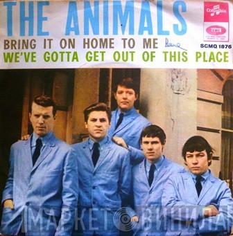  The Animals  - Bring It On Home To Me / We've Gotta Get Out Of This Place