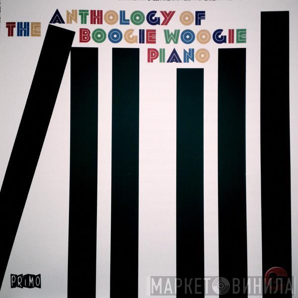  - The Anthology Of Boogie Woogie Piano