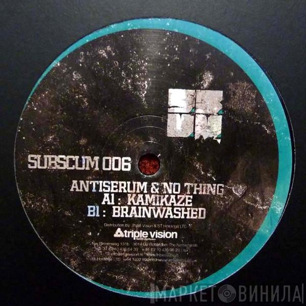 The Antiserum, No Thing - Kamikaze
