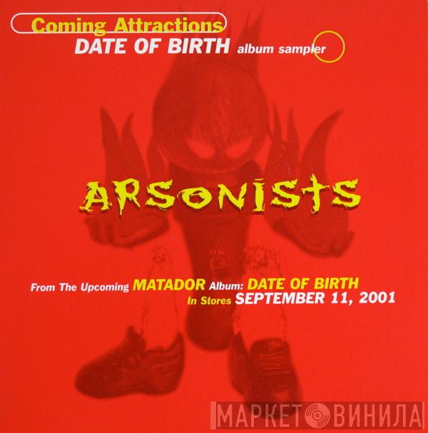 The Arsonists - Coming Attractions - Date Of Birth Album Sampler
