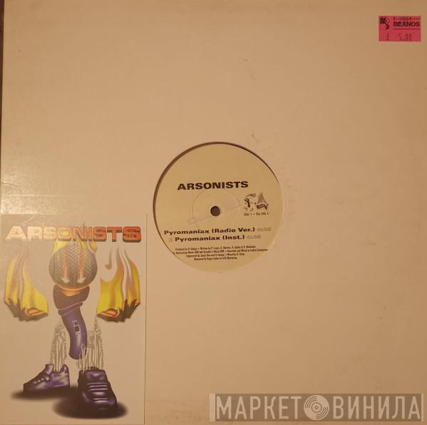 The Arsonists - Pyromaniax / In Your Town