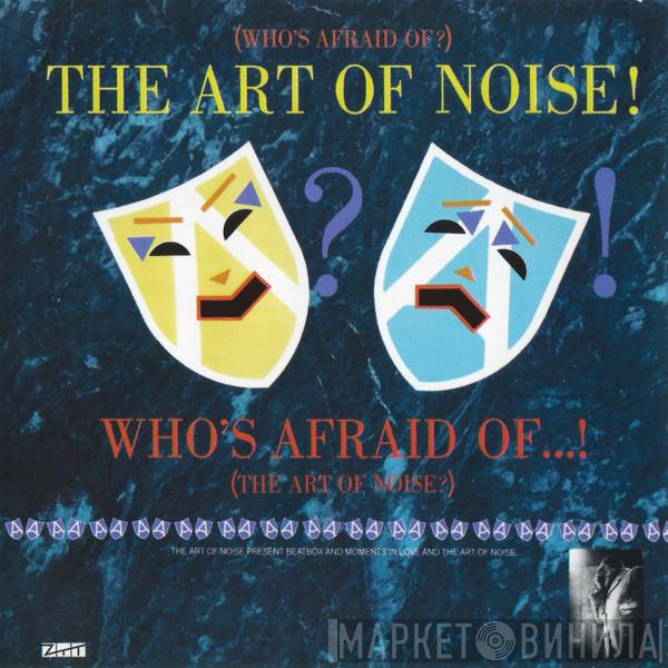  The Art Of Noise  - (Who's Afraid Of?) The Art Of Noise!