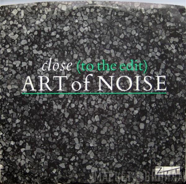  The Art Of Noise  - Close (To The Edit)