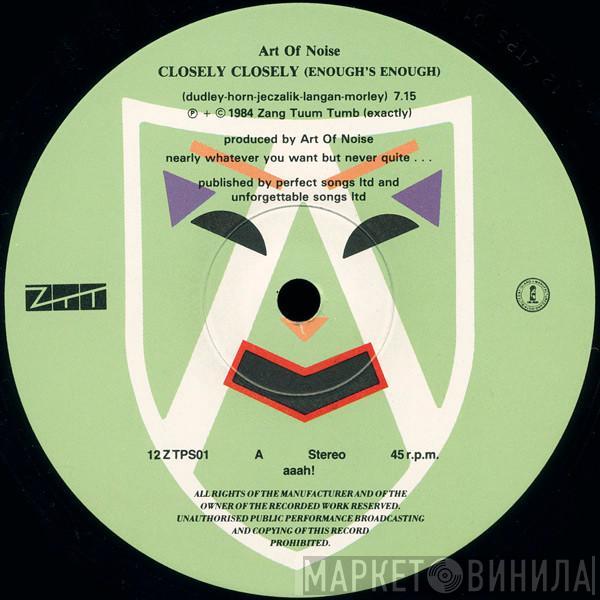  The Art Of Noise  - Closely Closely (Enough's Enough)