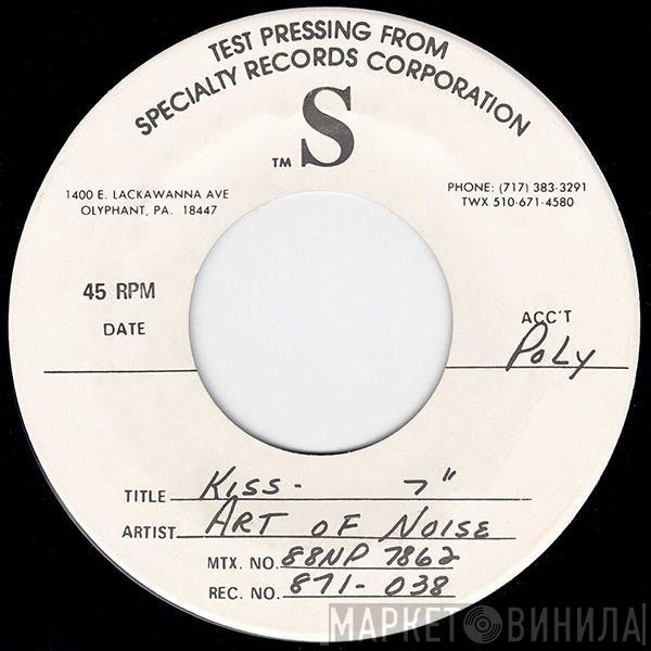  The Art Of Noise  - Kiss (7")