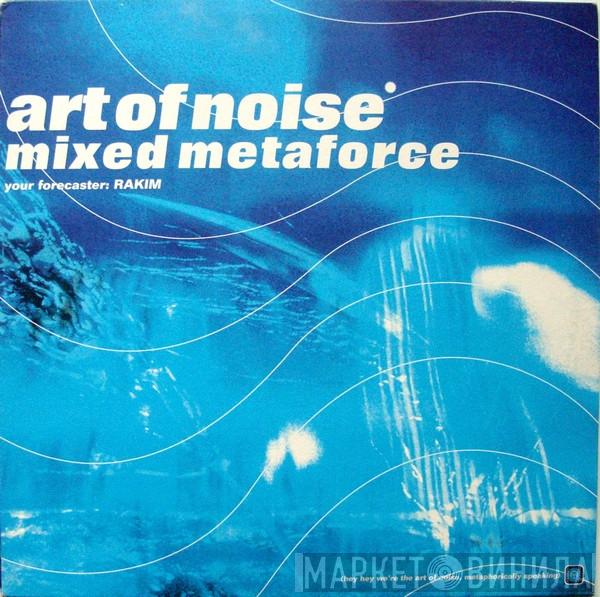 , The Art Of Noise  Rakim  - Mixed Metaforce