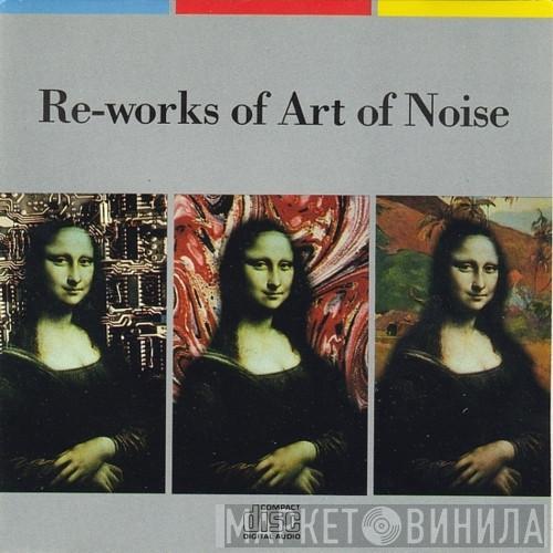  The Art Of Noise  - Re-works Of Art Of Noise