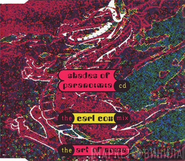 The Art Of Noise - Shades Of Paranoimia (The Carl Cox Mix)