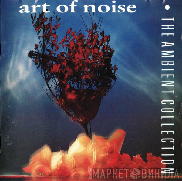 The Art Of Noise - The Ambient Collection