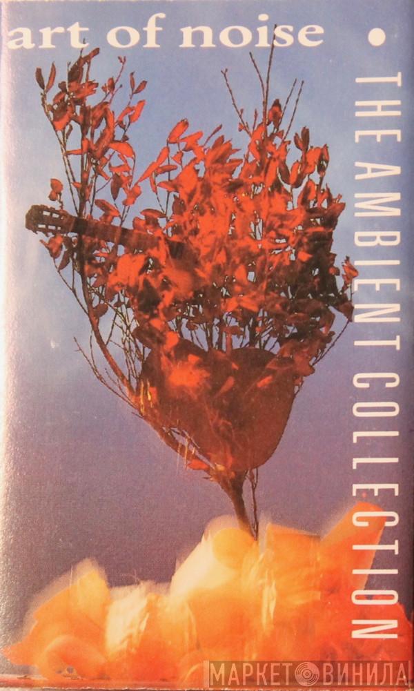  The Art Of Noise  - The Ambient Collection