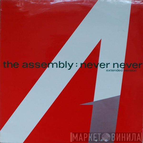  The Assembly  - Never Never (Extended Version)