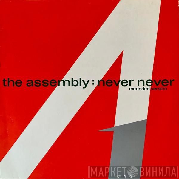  The Assembly  - Never Never (Extended Version)