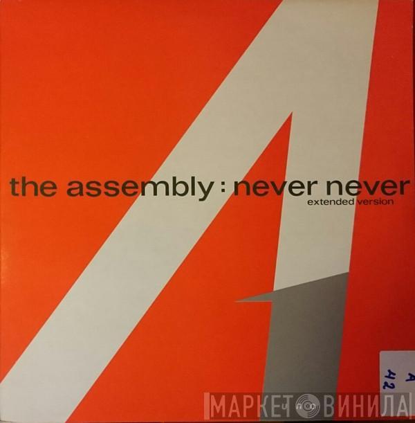  The Assembly  - Never Never (Extended Version)