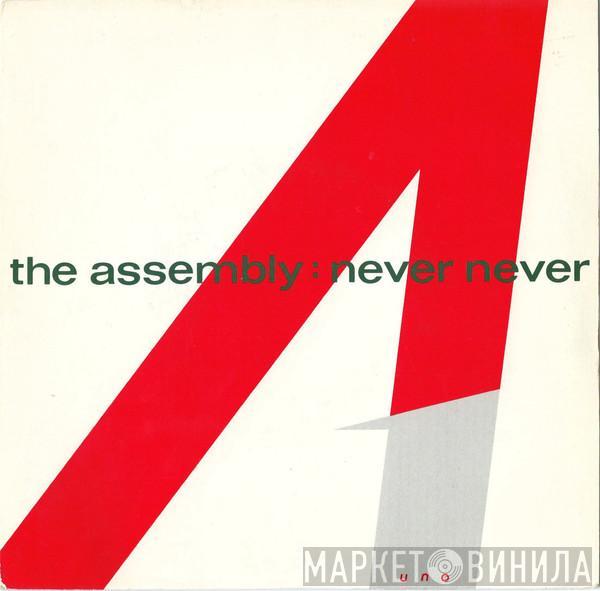  The Assembly  - Never Never