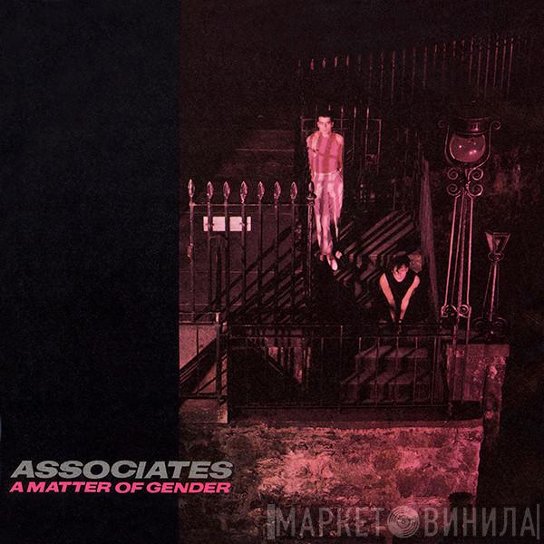  The Associates  - A Matter Of Gender