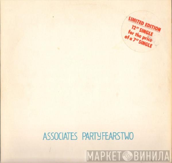 The Associates - Party Fears Two