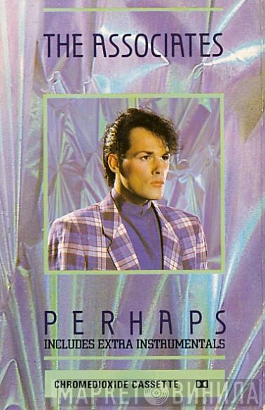  The Associates  - Perhaps