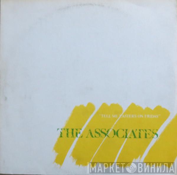 The Associates - Tell Me Easter's On Friday