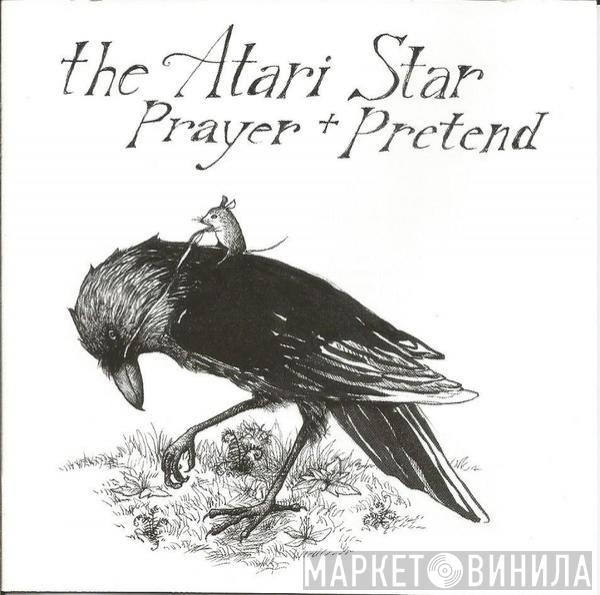 The Atari Star - Prayer + Pretend