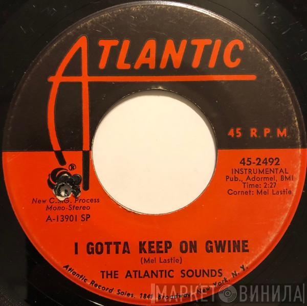 The Atlantic Sounds - I Gotta Keep On Gwine / L. David Sloane