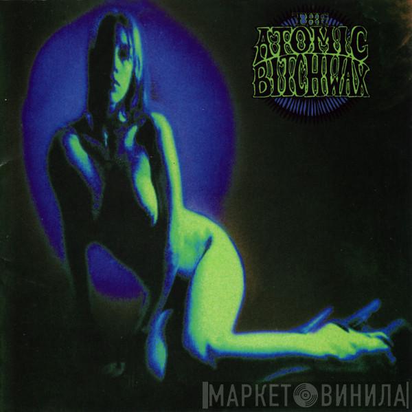 The Atomic Bitchwax - The Atomic Bitchwax