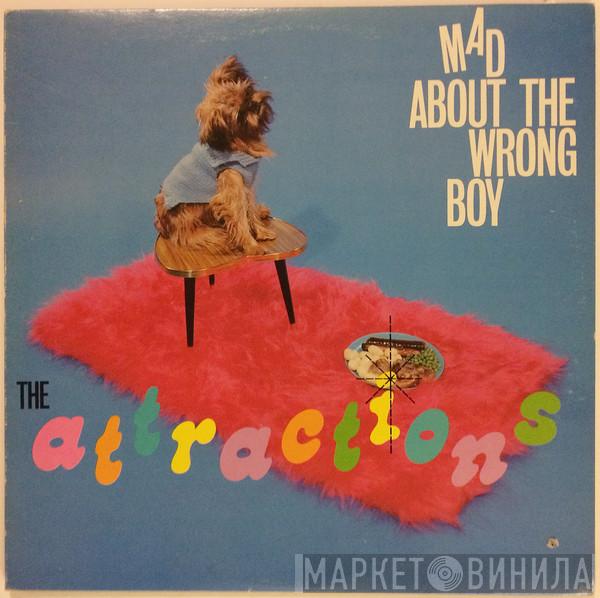 The Attractions - Mad About The Wrong Boy