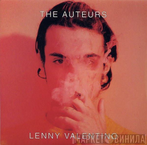The Auteurs - Lenny Valentino