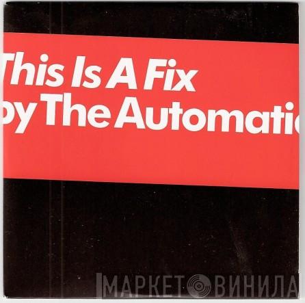 The Automatic - This Is A Fix
