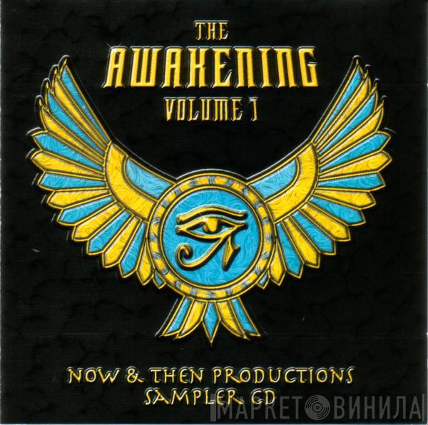  - The Awakening Volume 1 - Now & Then Productions Sampler