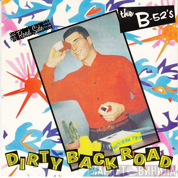  The B-52's  - Dirty Back Road / Strobe Light