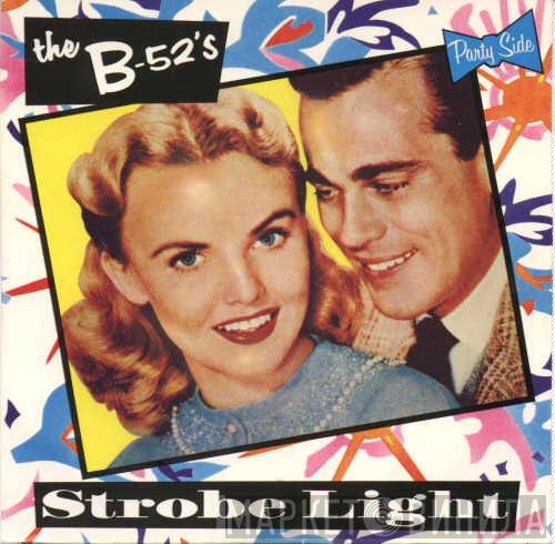  The B-52's  - Strobe Light / Dirty Back Road