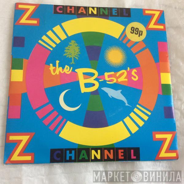 The B-52's - Channel Z