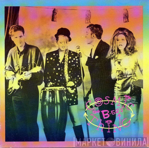 The B-52's - Cosmic Thing