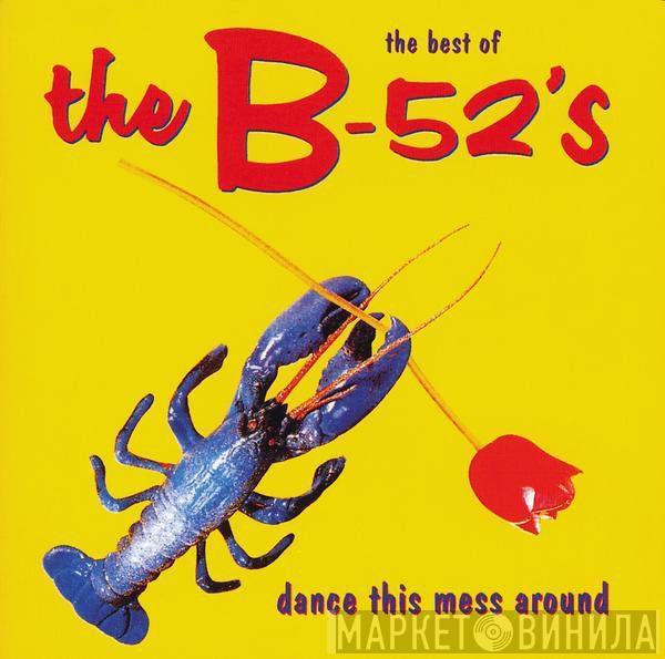 The B-52's - Dance This Mess Around - The Best Of