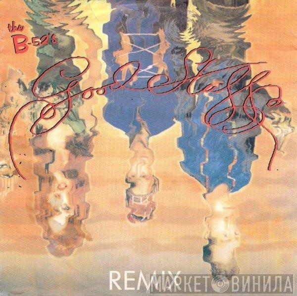  The B-52's  - Good Stuff (Remix)