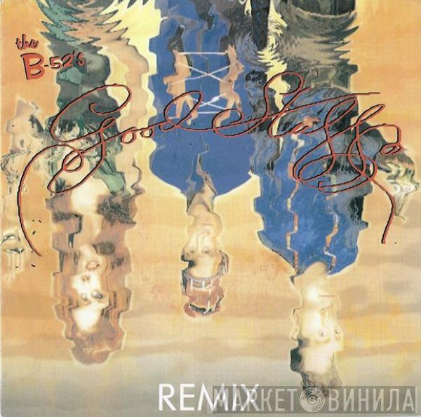  The B-52's  - Good Stuff (Remix)