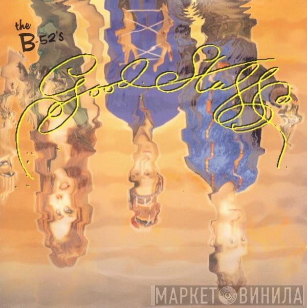 The B-52's - Good Stuff