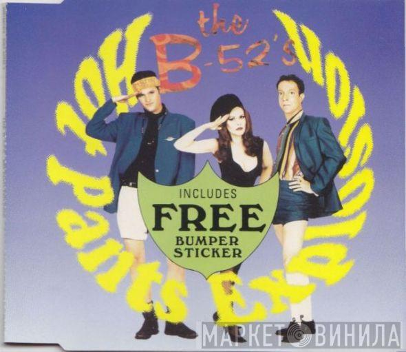 The B-52's - Hot Pants Explosion