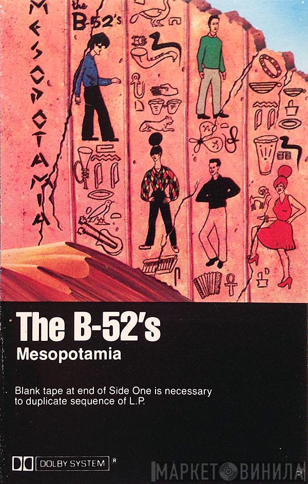  The B-52's  - Mesopotamia