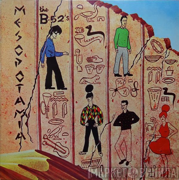  The B-52's  - Mesopotamia