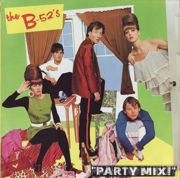  The B-52's  - Party Mix!