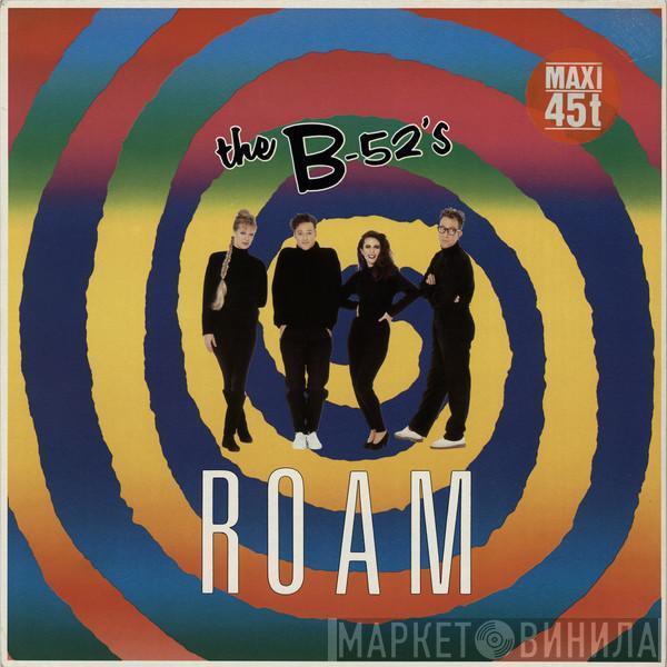  The B-52's  - Roam