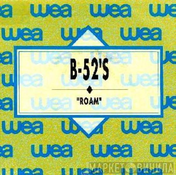  The B-52's  - Roam
