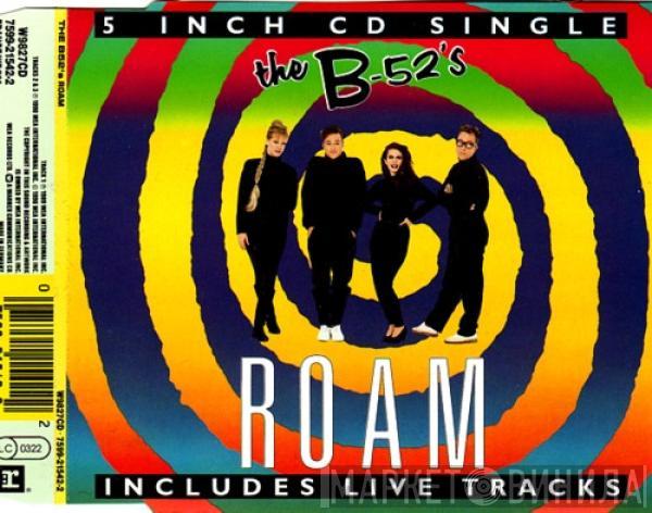  The B-52's  - Roam